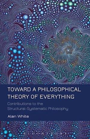 Toward a Philosophical Theory of Everything