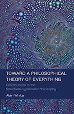 Toward a Philosophical Theory of Everything