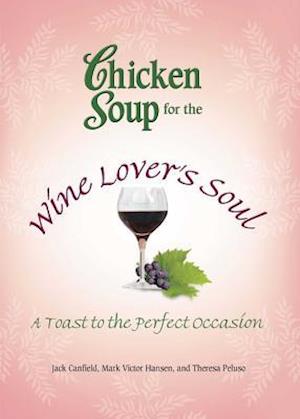 Chicken Soup for the Wine Lover's Soul