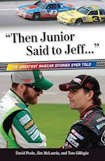'Then Junior Said to Jeff. . .'
