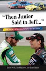 'Then Junior Said to Jeff. . .'