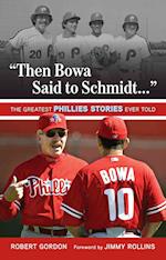 'Then Bowa Said to Schmidt. . .'