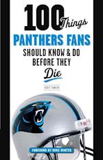 100 Things Panthers Fans Should Know & Do Before They Die