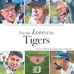 For the Love of the Tigers