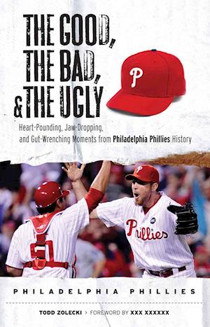 Good, the Bad, & the Ugly: Philadelphia Phillies