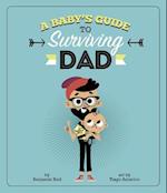 Baby's Guide to Surviving Dad