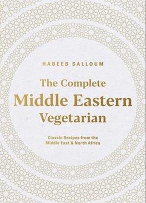 The Complete Middle Eastern Vegetarian