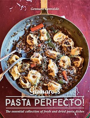 Gennaro's Pasta Perfecto!: The Essential Collection of Fresh and Dried Pasta Dishes