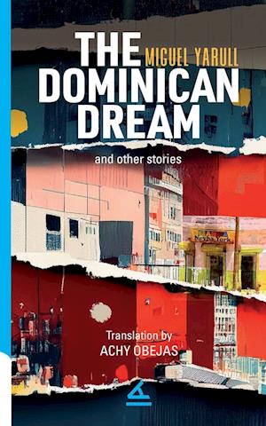 The Dominican Dream and other stories