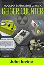 Nuclear Experiments Using A Geiger Counter
