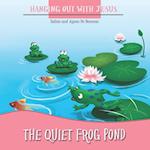 Quiet Frog Pond