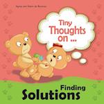 Tiny Thoughts on Finding Solutions