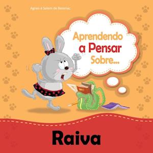 Aprendendo a Pensar sobre Raiva