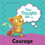 Tiny Thoughts on Courage