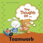 Tiny Thoughts on Teamwork