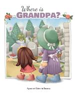 Where is Grandpa?