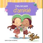 Dieu me parle d'amitie