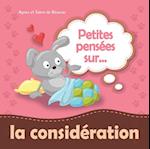 Petites pensees sur la consideration