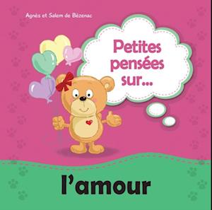 Petites pensees sur l'amour