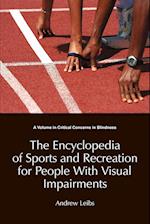 The Encyclopedia of Sports and Recreation for People with Visual Impairments