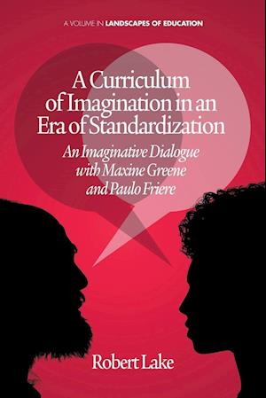 A Curriculum of Imagination in an Era of Standardization