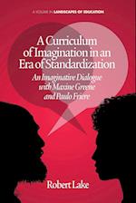 A Curriculum of Imagination in an Era of Standardization