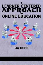 Learner Centered Approach To Online Education