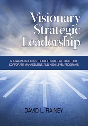 Visionary Strategic Leadership