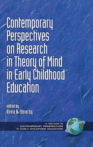 Contemporary Perspectives on Research in Theory of Mind in Early Childhood Education (Hc)