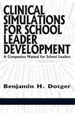 Clinical Simulations for School Leader Development