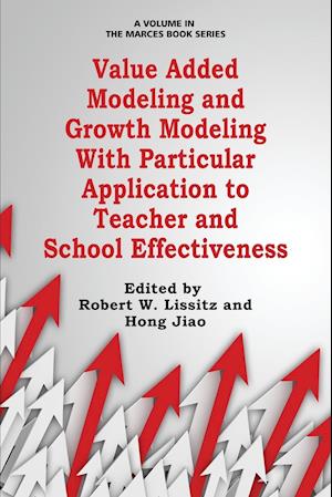 Value Added Modeling and Growth Modeling with Particular Application to Teacher and School Effectiveness