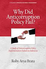 Why did Anticorruption Policy Fail?