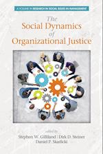 The Social Dynamics of Organizational Justice