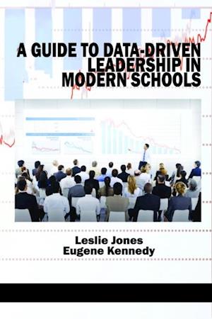 Guide to Data-Driven Leadership in Modern Schools