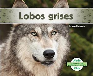 Lobos Grises (Gray Wolves) (Spanish Version)