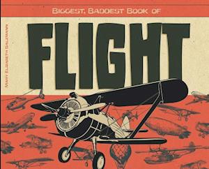 Biggest, Baddest Book of Flight