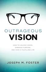 Outrageous Vision