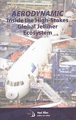 AeroDynamic: Inside the High-Stakes Global Jetliner Ecosystem