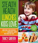 Stealth Health Lunches Kids Love