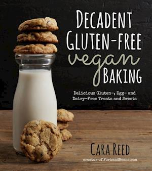 Decadent Gluten-Free Vegan Baking