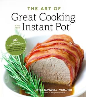 Art of Great Cooking With Your Instant Pot