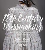 The American Duchess Guide to 18th Century Dressmaking