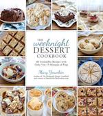 The Weeknight Dessert Cookbook