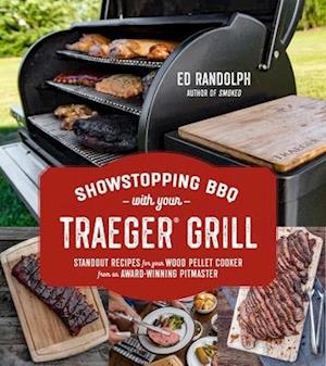 Showstopping BBQ with Your Traeger