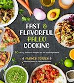 Fast & Flavorful Paleo Cooking