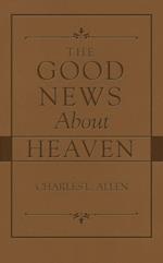 Good News About Heaven