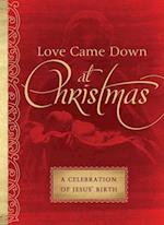 Love Came Down at Christmas