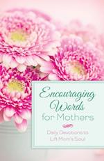 Encouraging Words for Mothers