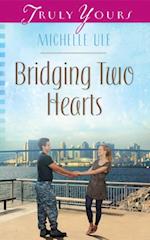 Bridging Two Hearts