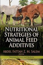 Nutritional Strategies of Animal Feed Additives